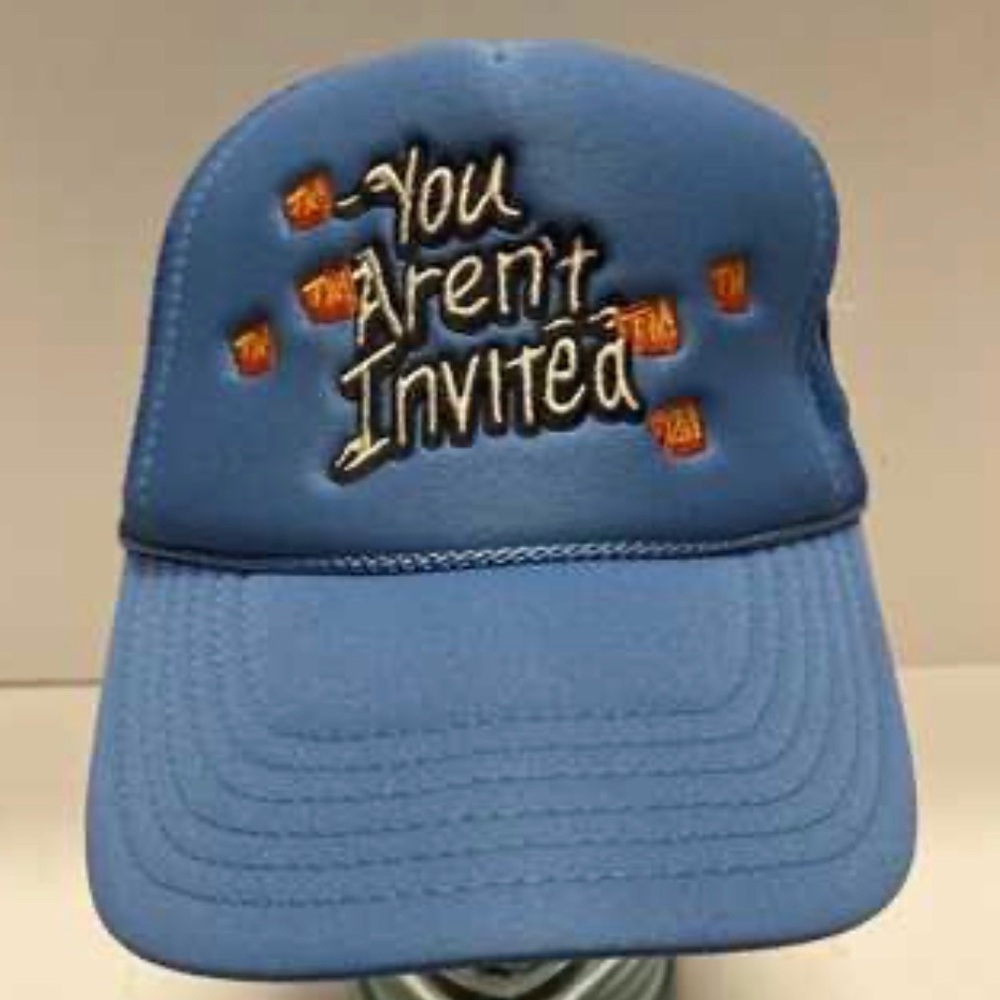 Hyde‎ Park “You Aren’t Invited” Trucker Hat Once In A Blue Moon NWT